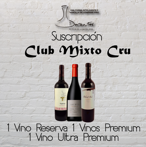 Club Mixto CRU: 1 vino Reserva, 1 vino Premium y 1 vino Ultra Premium